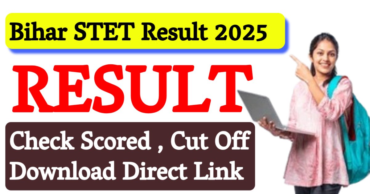 Bihar STET Result 2025 Declared Soon : Scored Result Cut Off & Download
